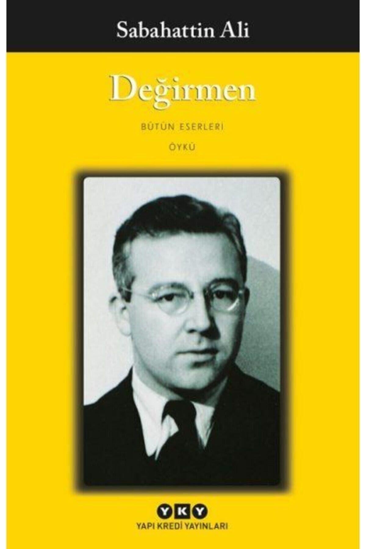Değirmen - Bütün Yapıtları / Sabahattin Ali