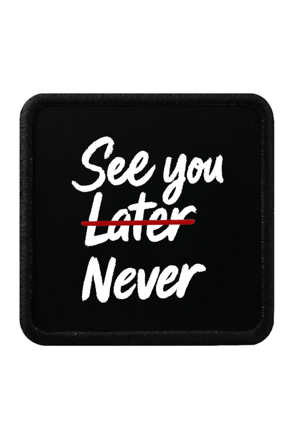 See You Later Never Logolu V1 Bench