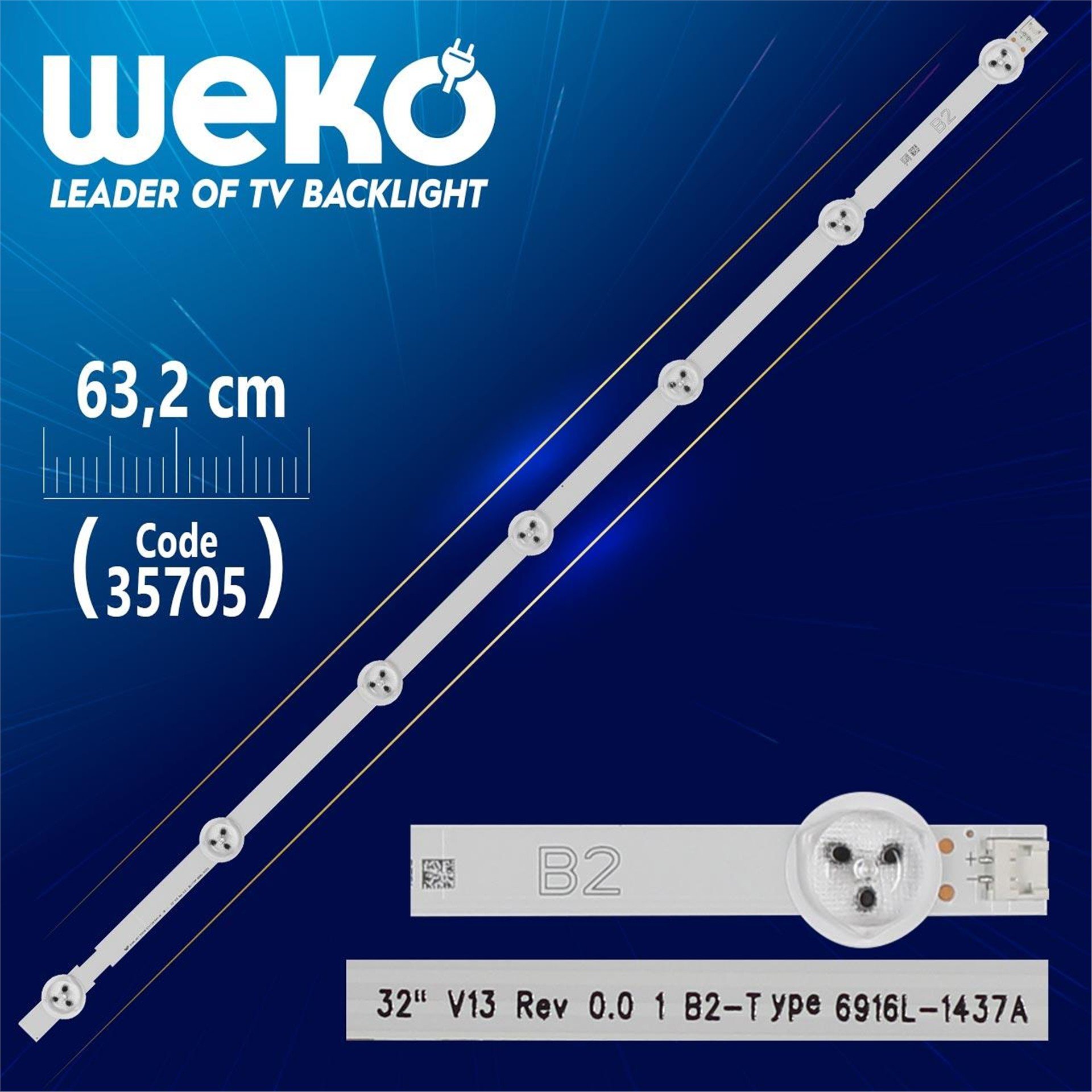 Weko 32'' V13 REV 0.0 1 B2-TYPE 6916L-1437A - 63.2 Cm 7 Ledli - WK-1180 Led Tv Bar - Tv Led Bar