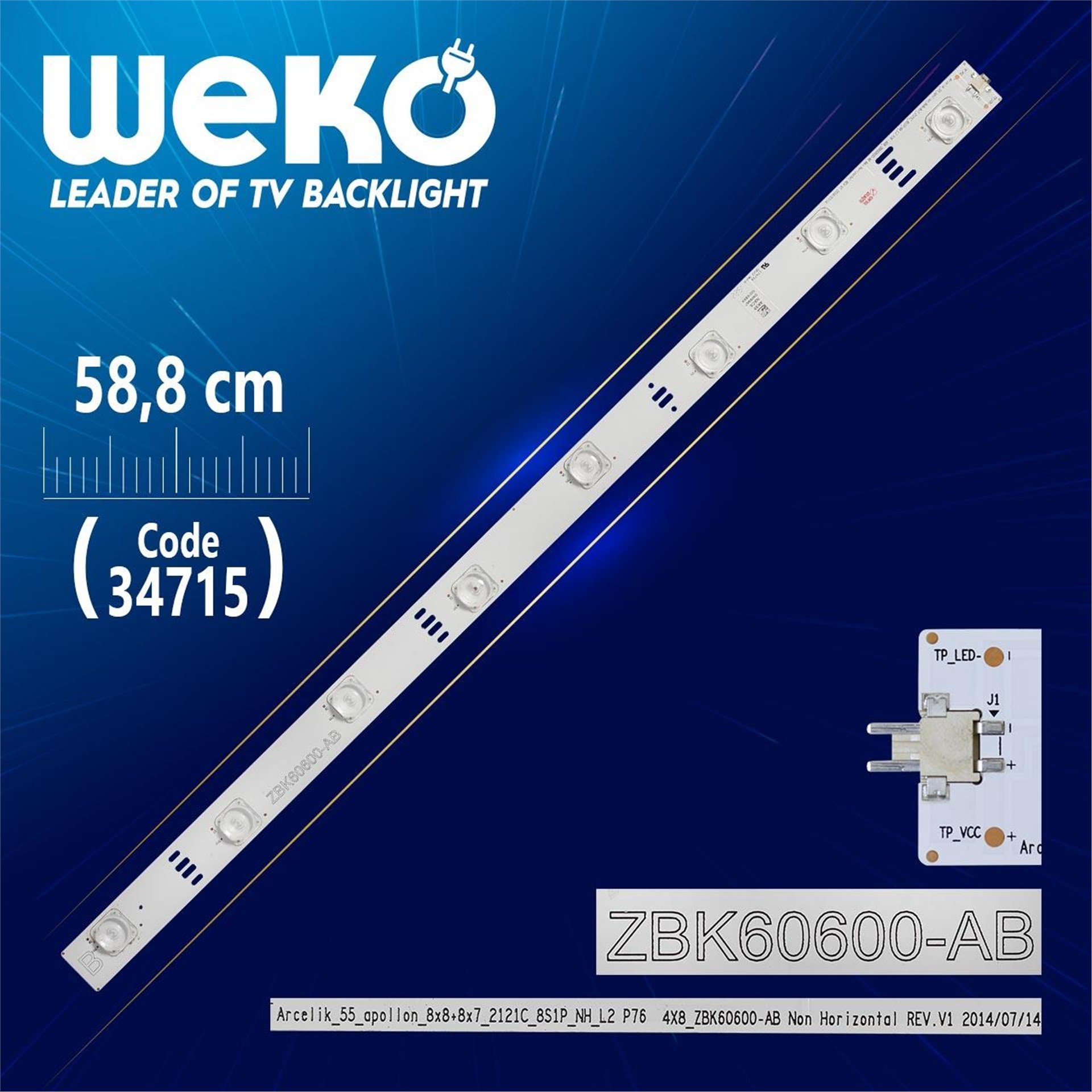 Weko ARCELİK _ 55 _ APOLLON _ 8X8+8X7 _ 2121C_8S1P_NH_L2 P76 - 58.8 Cm 8 Ledli - WK-10/WK-043 Led Tv Bar - Tv Led Bar