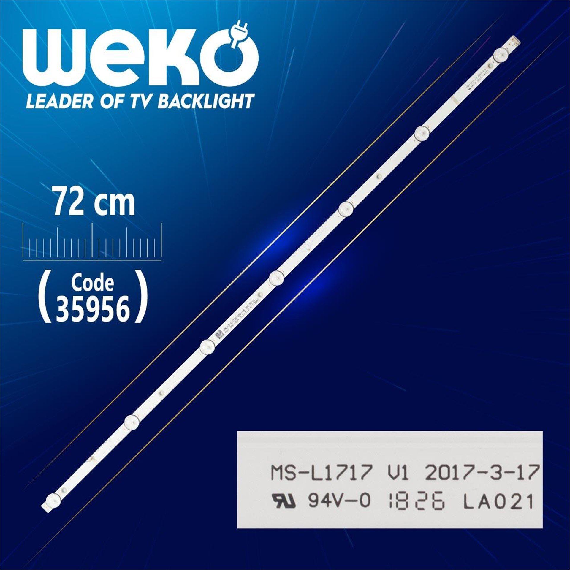 Weko MS - L1717 V1 YAL13 - 00730300 - 18 MS 8714 (7 LEDLİ ) 72 CM - Tv Led Bar - Tv Led Bar