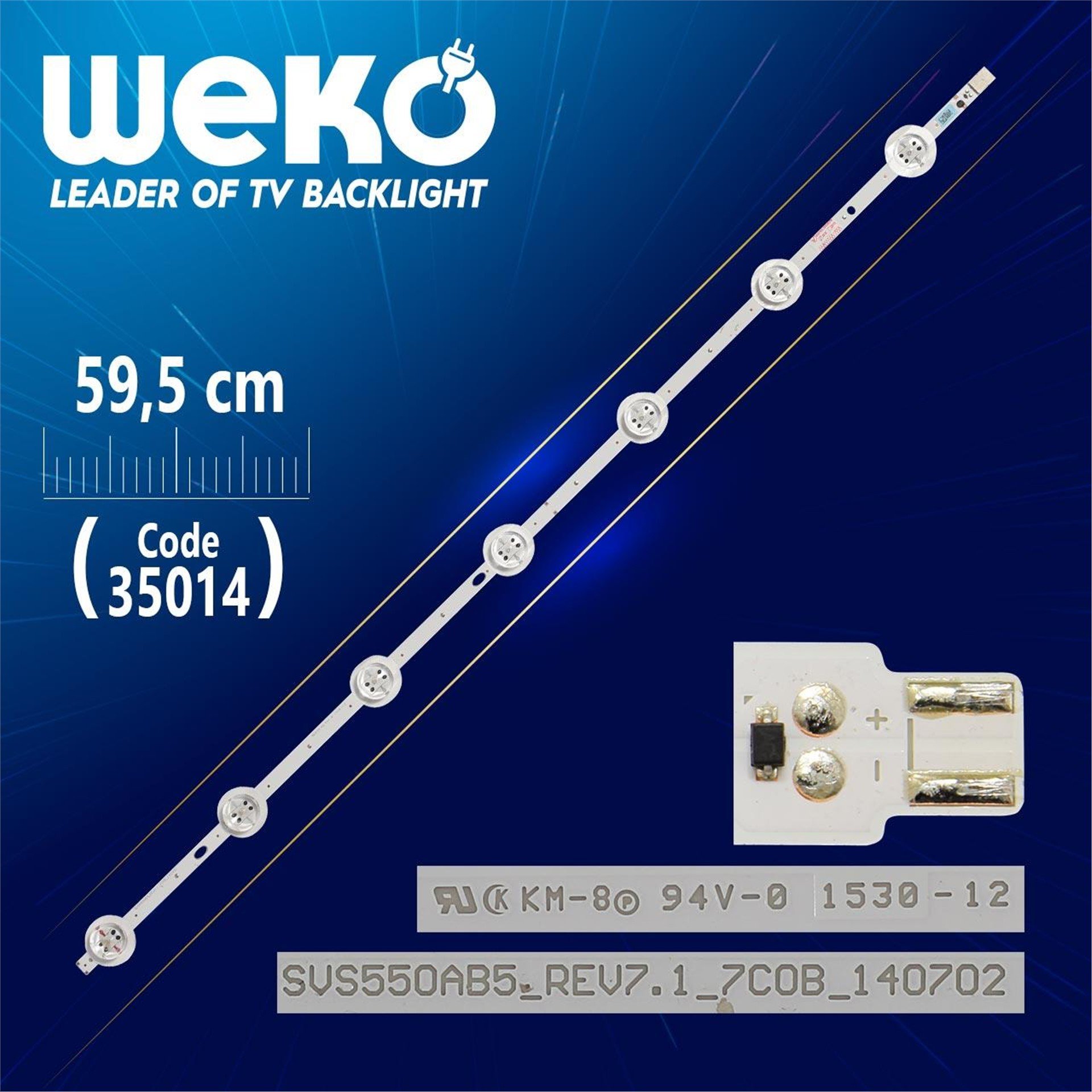 Weko SAMSUNG DLED 55 INCH SVS550AB5 _ REV7.1 _ 7COB _ 140702  59.5 CM 7 LEDLİ (WK-223) Tv Led Bar - Tv Led Bar
