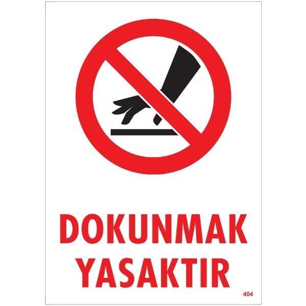 Dokunmak Yasaktır Uyarı LevhasıİSG-404-2535SDokunmak Yasaktır  Uyarı Levhası