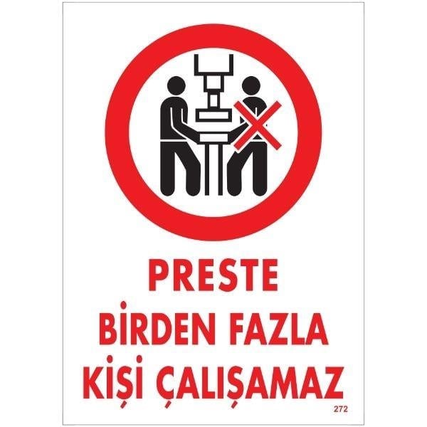 Preste Birden Fazla Kişi Çalışamaz Uyarı LevhasıİSG-272-2535SPreste Birden Fazla Kişi Çalışamaz   Uyarı Levhası