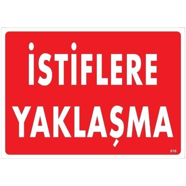 İstiflere Yaklaşma Uyarı Levhası İSG-616-2535Sİstiflere Yaklaşma Uyarı Levhası