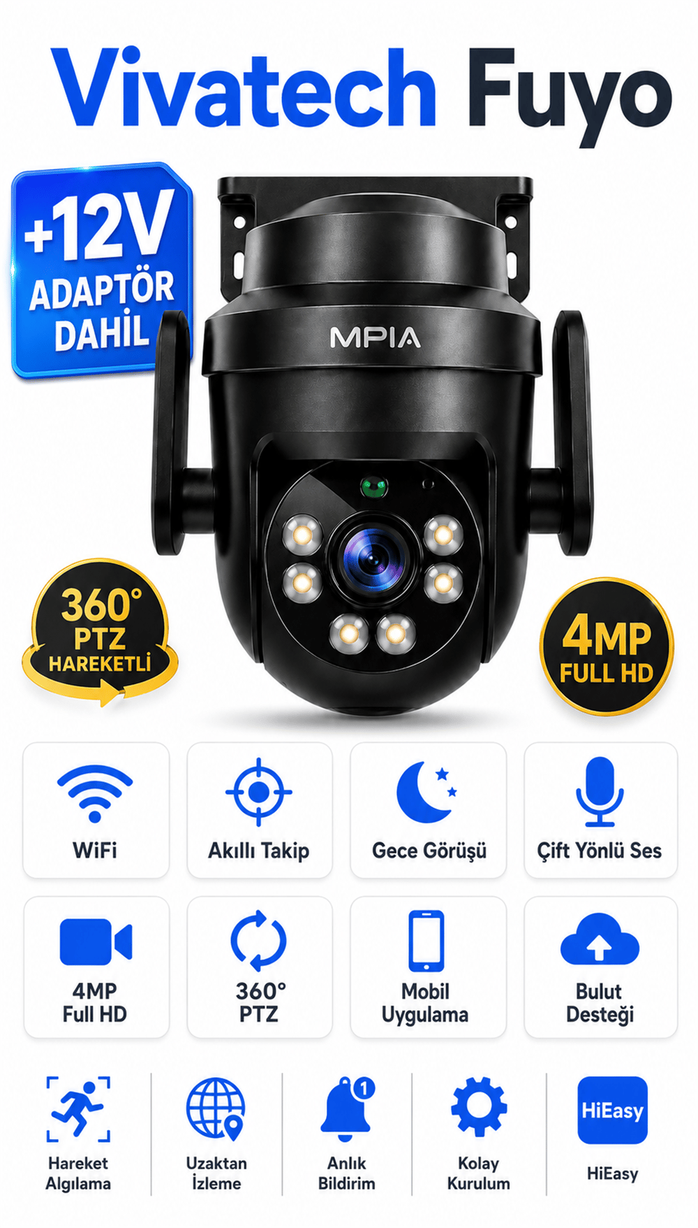 Vivatech Fuyo WiFi Akıllı Güvenlik Kamerası - 4MP Full HD 360° PTZ Hareketli, HiEasy Gece Görüş Sesli Takip (+12V Adaptör)