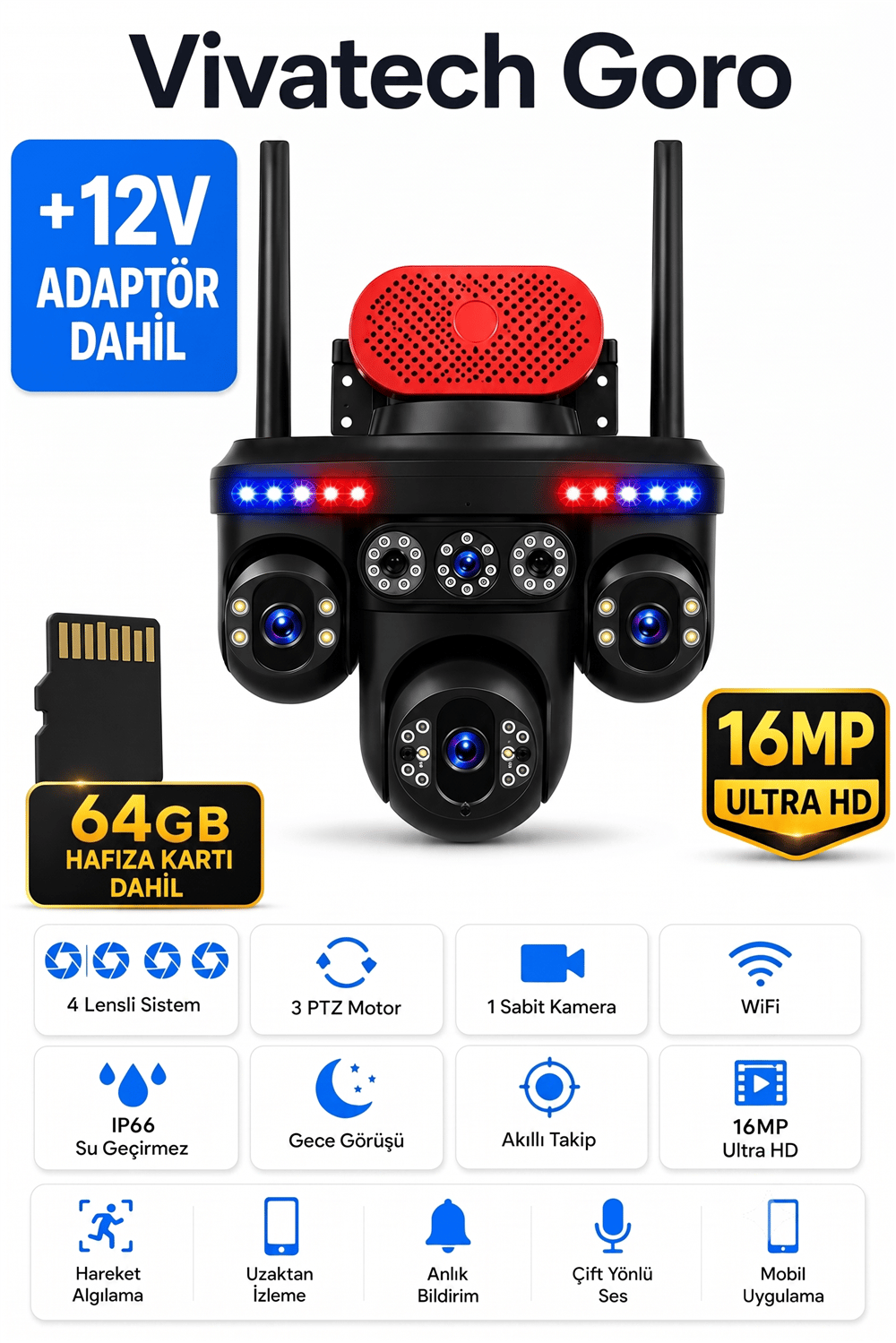 Vivatech Goro 64GB Hafıza Kartlı WiFi Akıllı Güvenlik Kamerası - 16MP 4 Lensli 3 PTZ Motorlu + 1 Sabit, IP66 Su Geçirmez (+12V Adaptör)