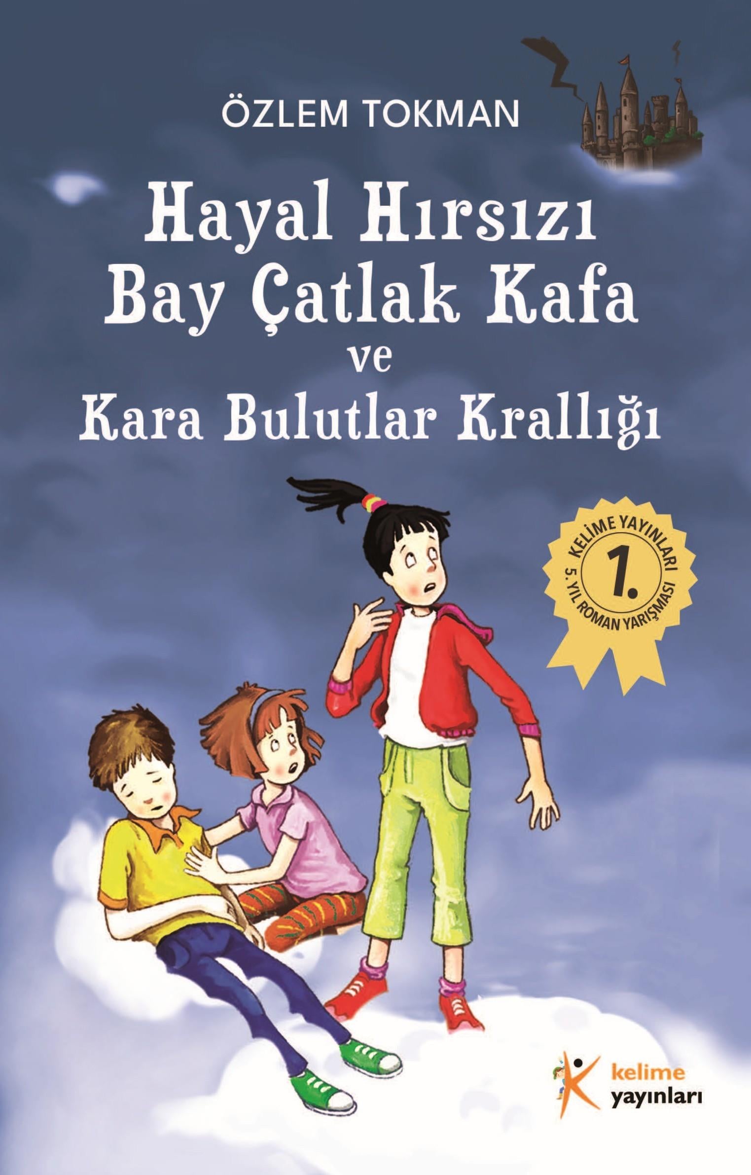 Hayal Hırsızı Bay Çatlak Kafa ve Kara Bulutlar Krallığı