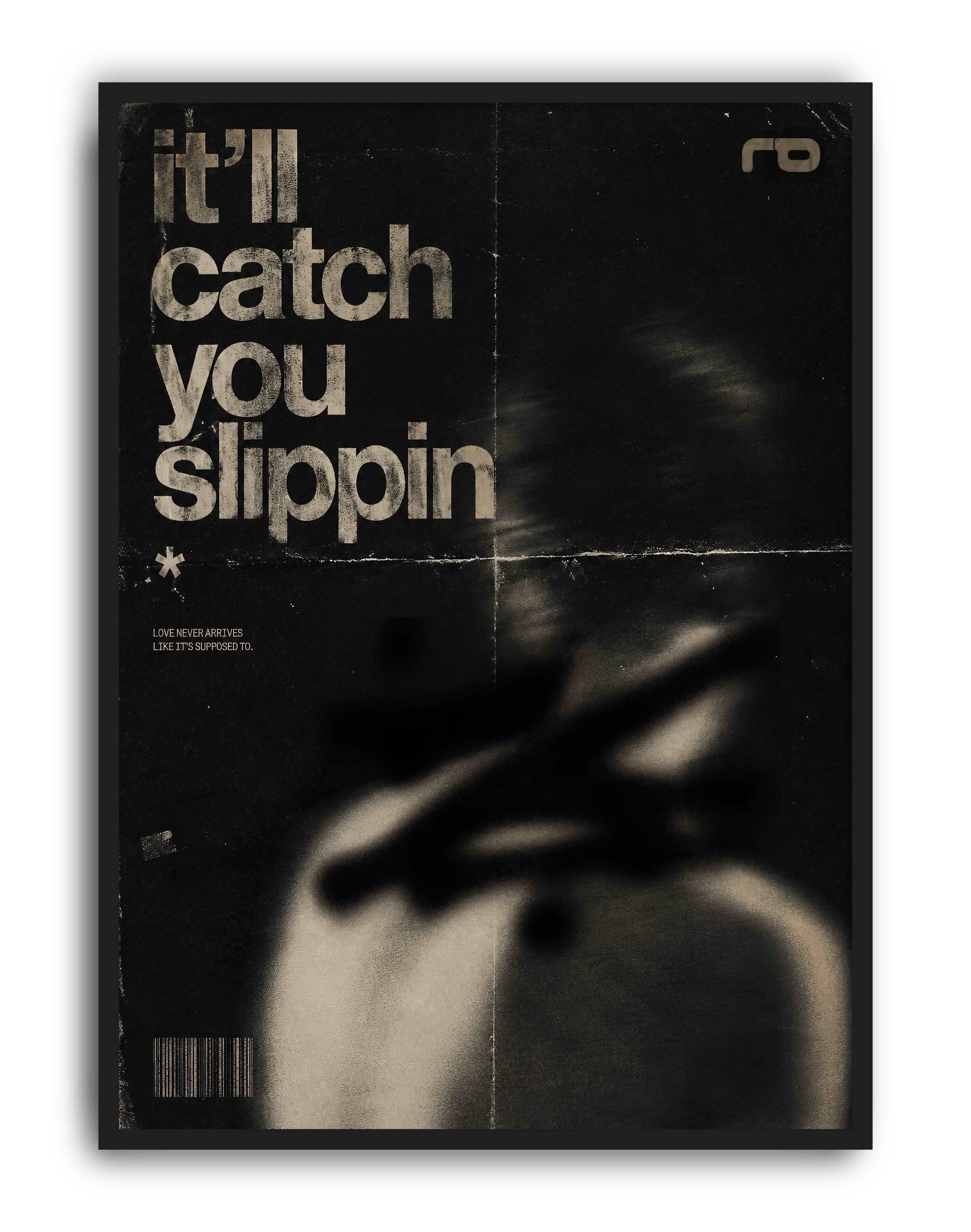 Catch You Slippin by Rana Aksu