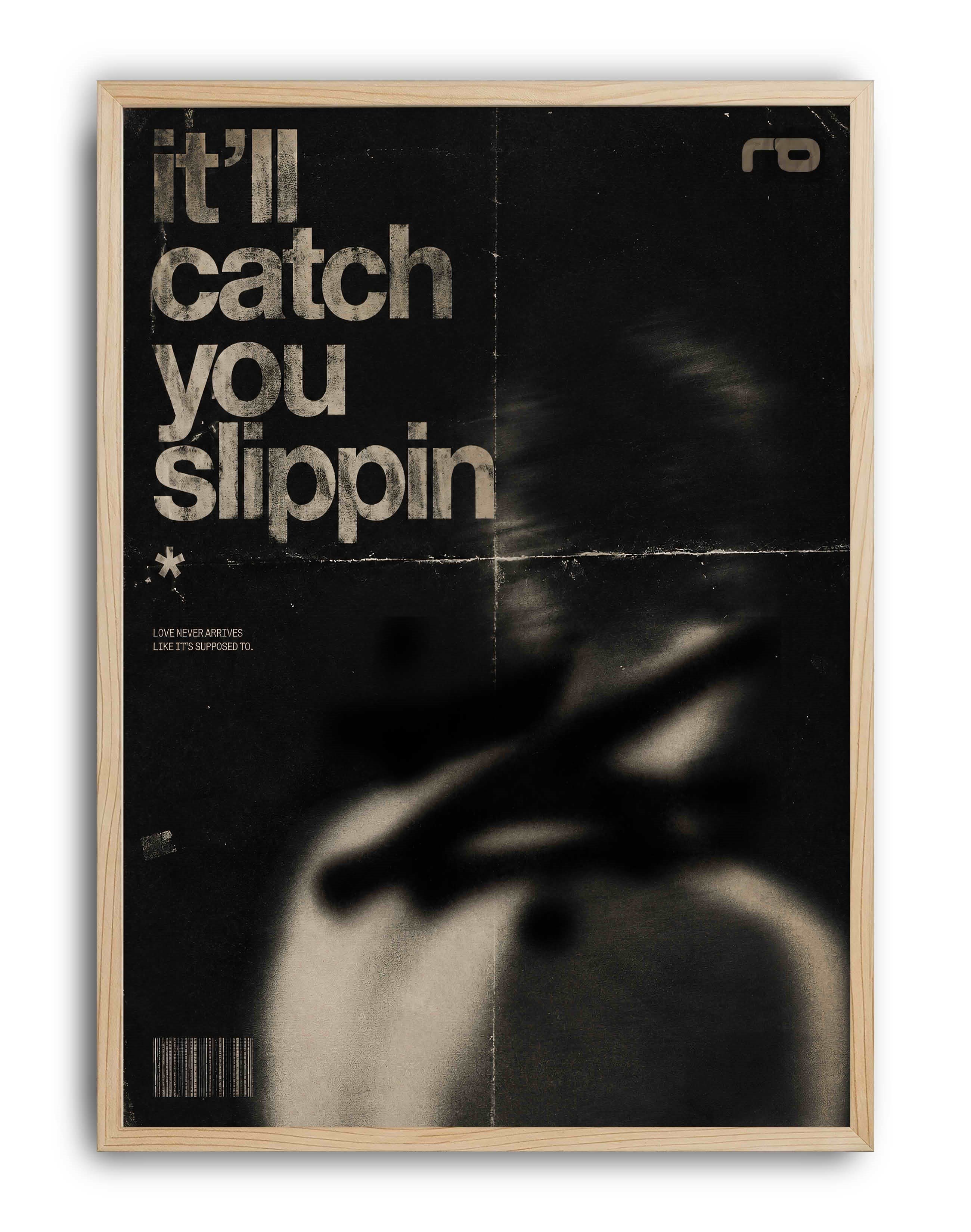 Catch You Slippin by Rana Aksu