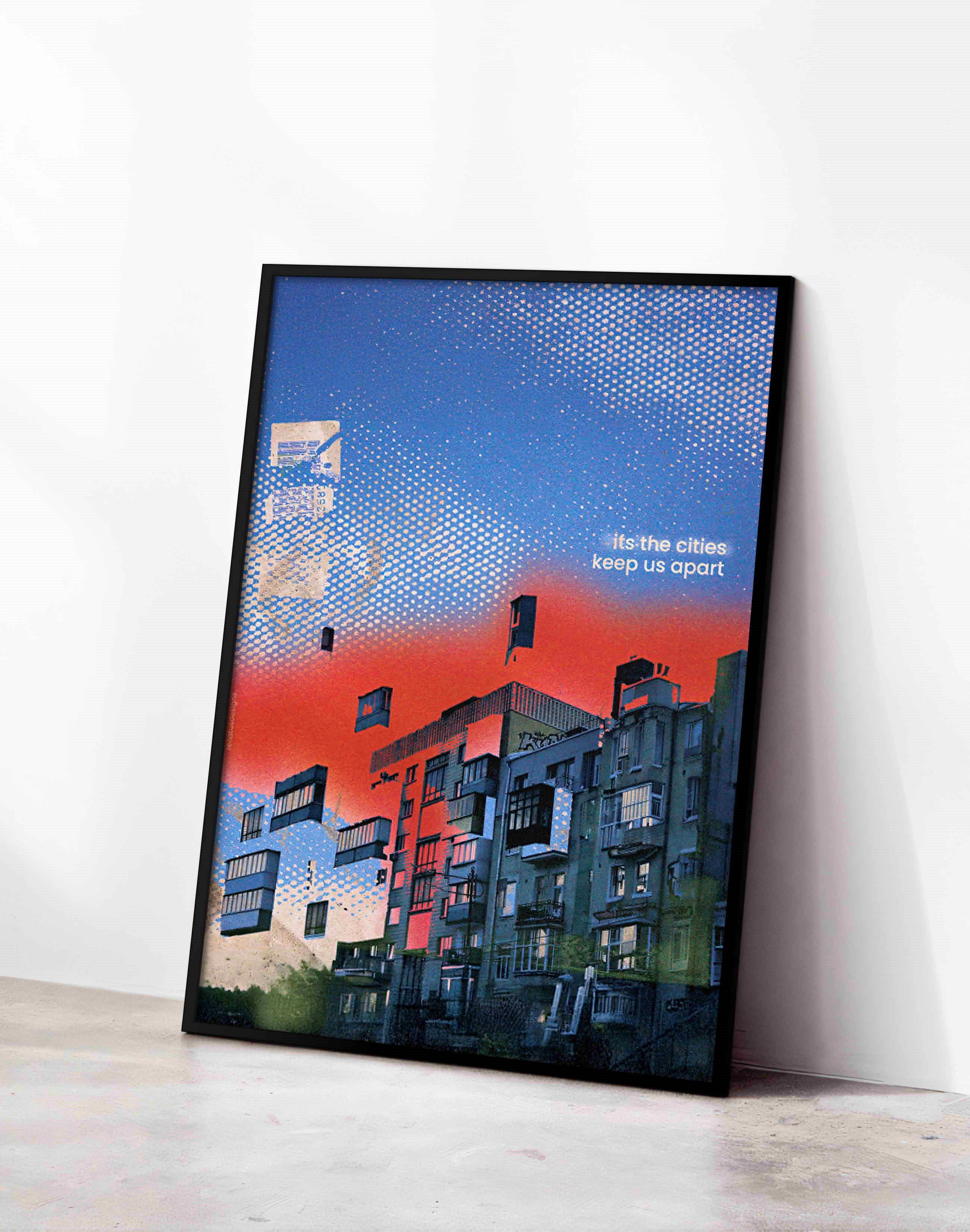 Cities Keep Us Apart by Rana Aksu