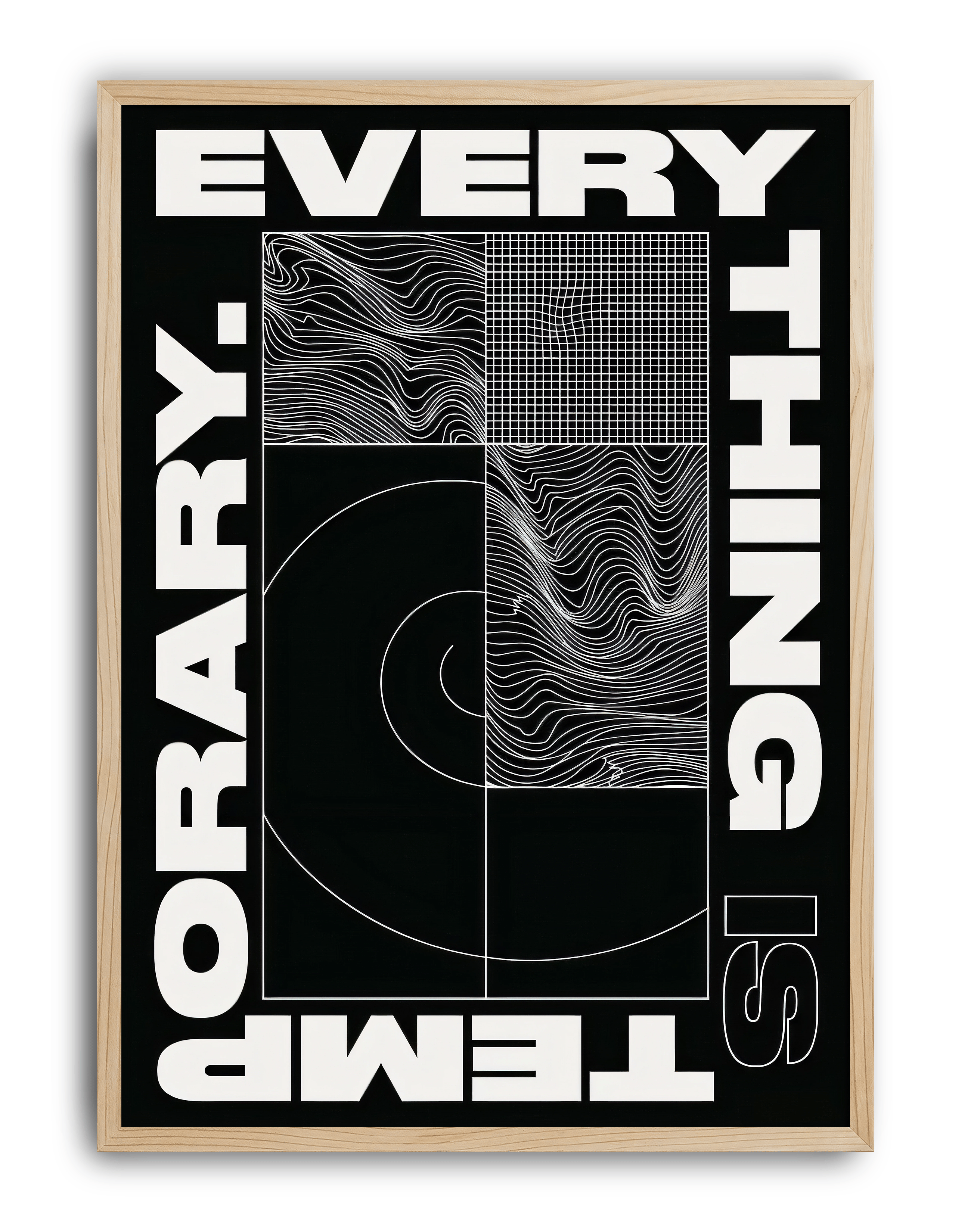 Everything Is Temporary Modern Duvar Tablosu – Siyah Beyaz Tipografik Abstract Poster