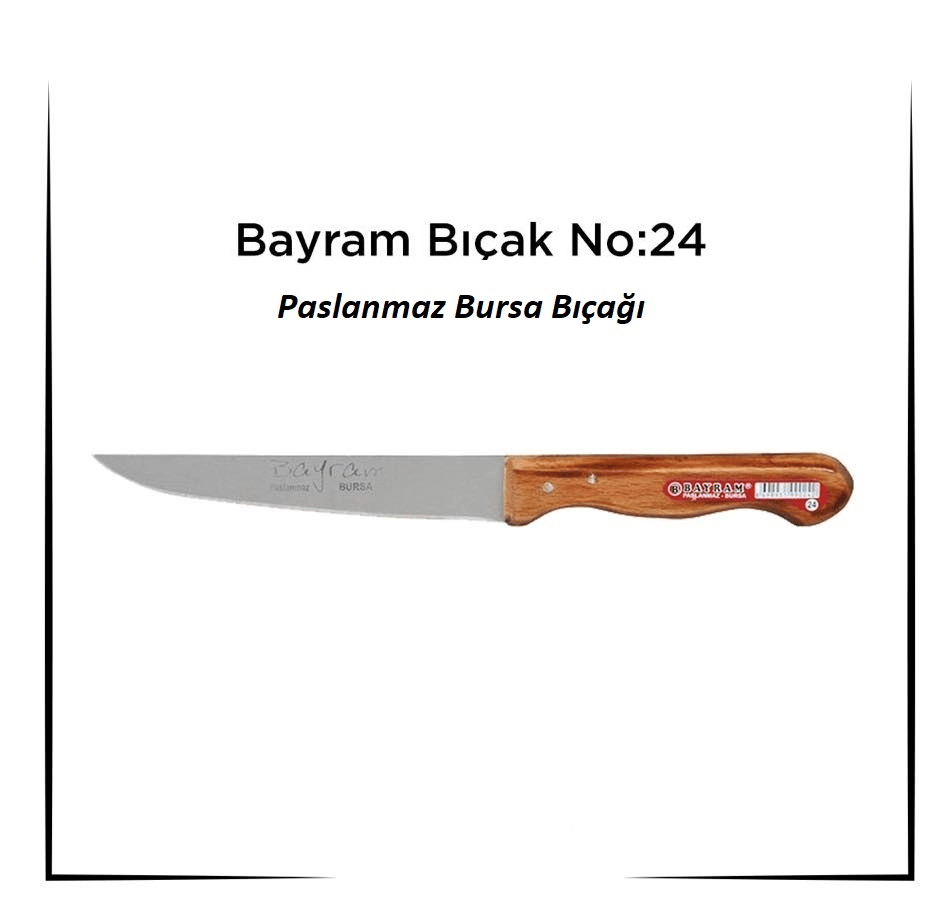 Bursa Bıçağı Bayram Kurban Bıçağı Yemek Bıçağı No : 24