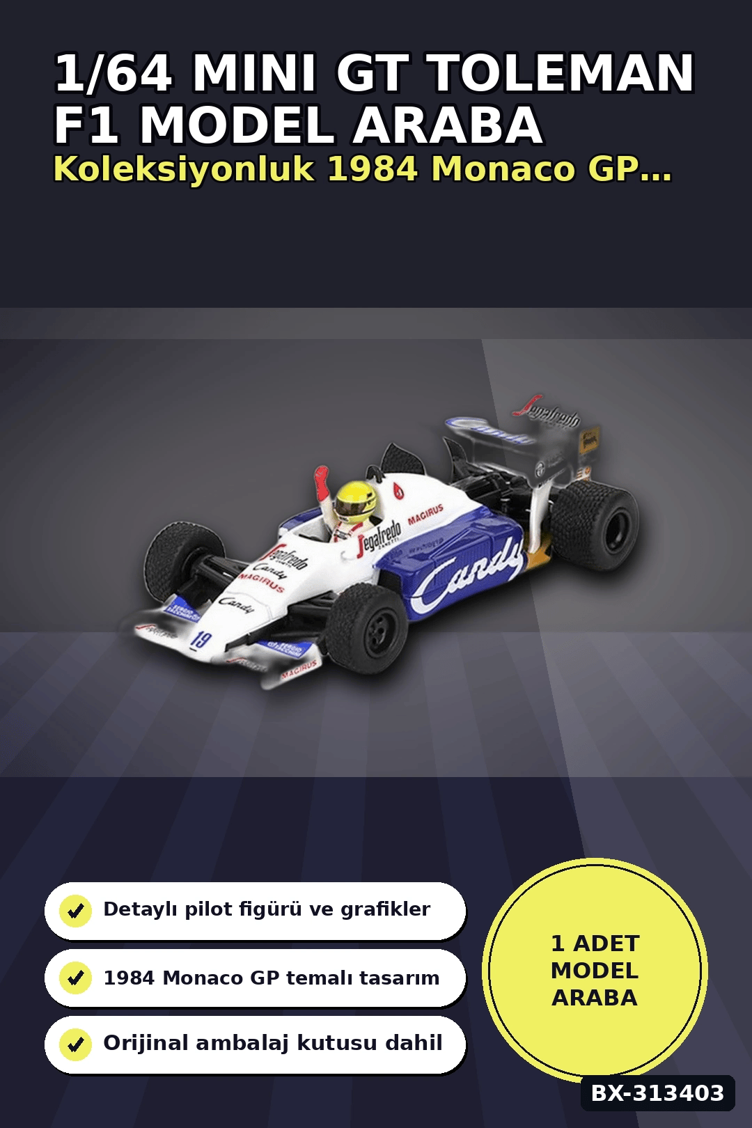 Diecast 1/64 Formula 1 Toleman TG184 Senna 1984 Monaco Podyum Model Araba BX-313403