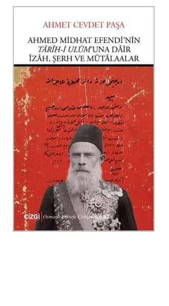Ahmed Midhat Efendi'nin Tarih-i Ulum'una Dair İzah, Şerh ve Mütalaalar