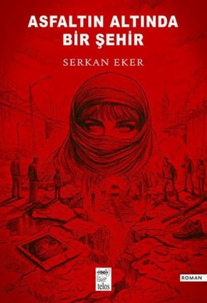 Asfaltın Altında Bir Şehir