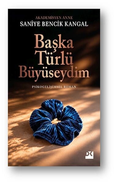 Başka Türlü Büyüseydim