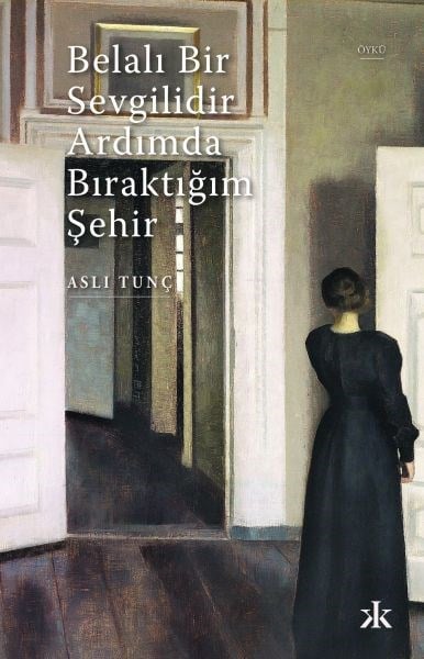 Belalı Bir Sevgilidir Ardımda Bıraktığım Şehir