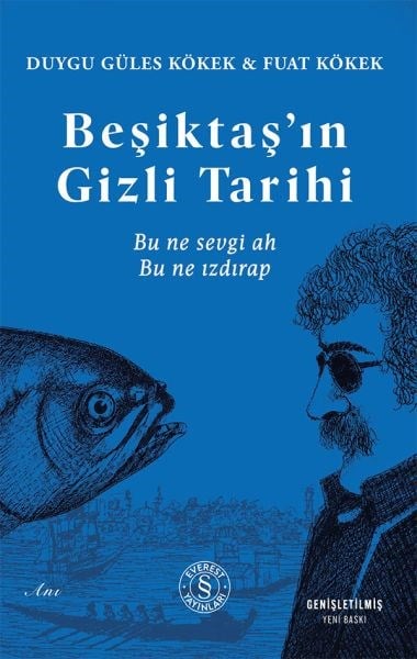 Beşiktaş’ın  Gizli Tarihi Bu ne sevgi ah  Bu ne ızdırap