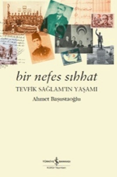 Bir Nefes Sıhhat Tevfik Sağlamın Yaşamı