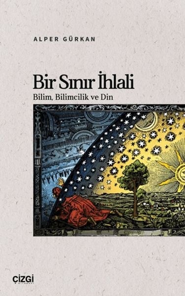 Bir Sınır İhlali Bilim, Bilimcilik ve Din