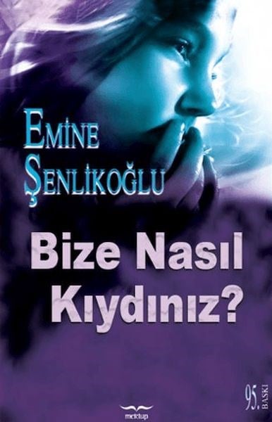 Bize Nasıl Kıydınız?