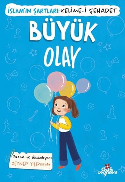 Büyük Olay, İslam’ın Şartları (Kelime-i Şehadet)