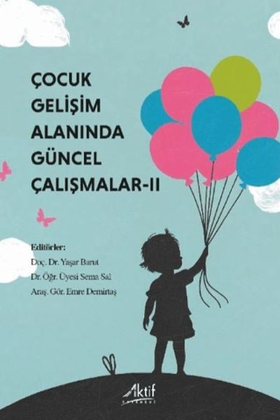 Çocuk Gelişimi Alanında Güncel Çalışmalar - II