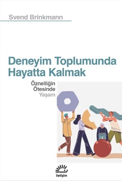 Deneyim Toplumunda Hayatta Kalmak