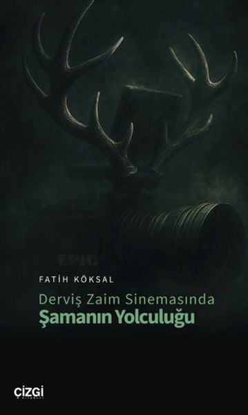 Derviş Zaim Sinemasında Şamanın Yolculuğu
