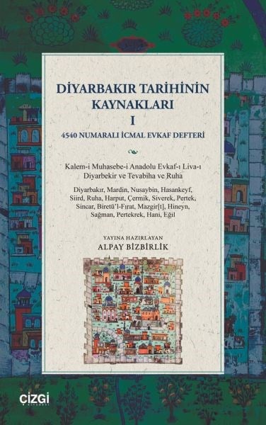 Diyarbakır Tarihinin Kaynakları 1 4540 Numaralı İcmal Evkaf Defteri