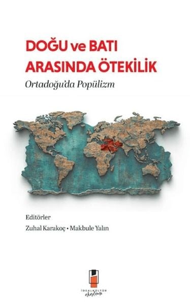 Doğu ve Batı Arasında Ötekilik: Ortadoğu'da Popülizm