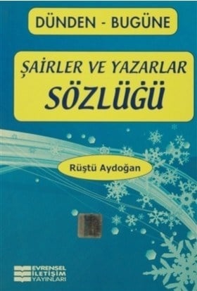 Dünden-Bugüne Şairler ve Yazarlar Sözlüğü