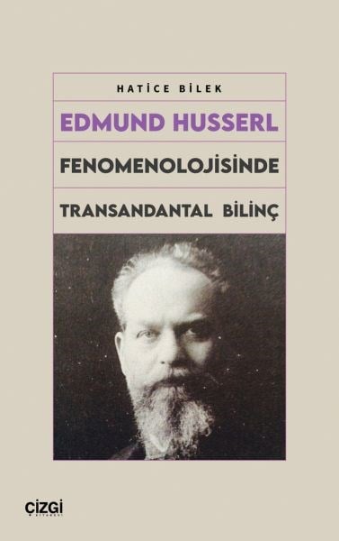 Edmund Husserl Fenomenolojisinde Transandantal Bilinç