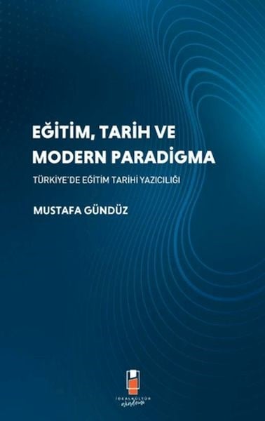 Eğitim, Tarih ve Modern Paradigma