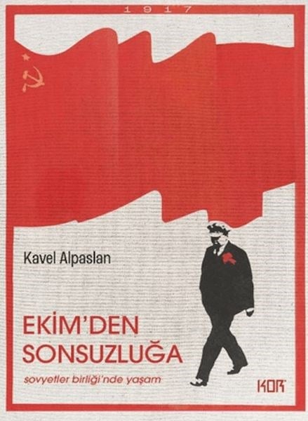 Ekim'den Sonsuzluğa: Sovyetler Birliği'nde Yaşam
