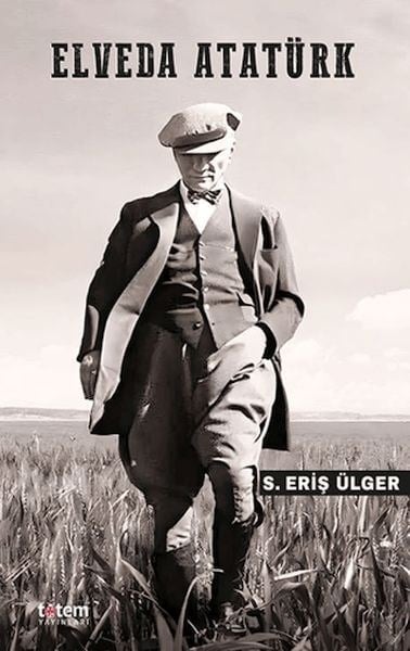 Elveda Atatürk