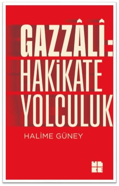 Gazzali - Hakikate Yolculuk