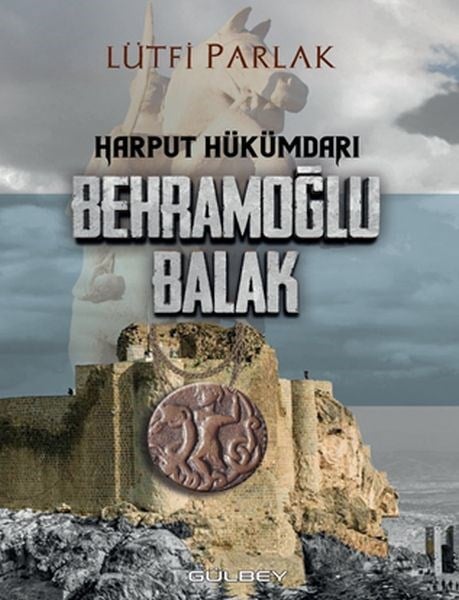 Harput Hükümdarı Behramoğlu Balak