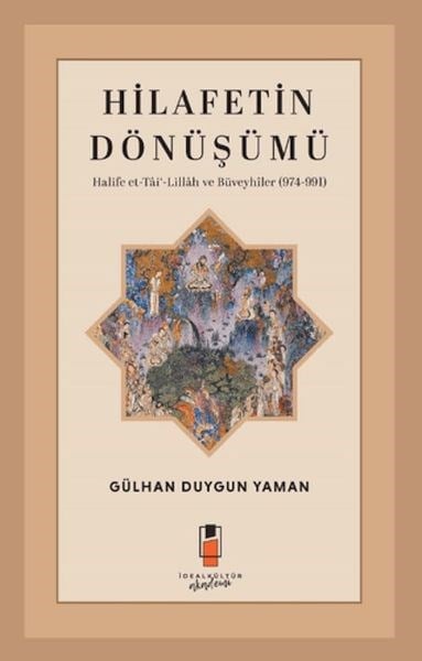 Hilafetin Dönüşümü Halife et-Tâi‘-Lillâh ve Büveyhîler
