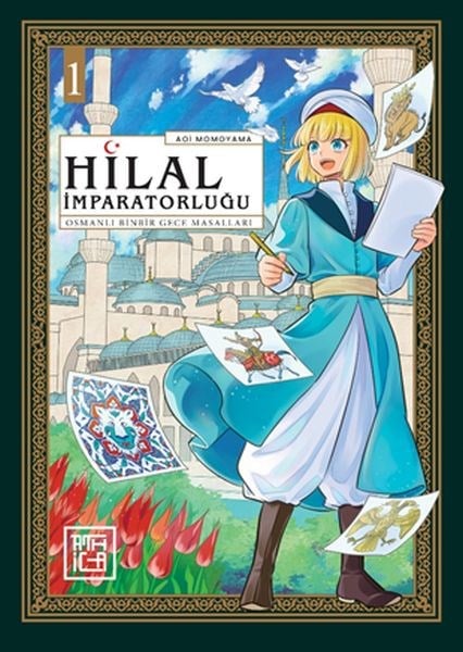 Hilal İmparatorluğu: Osmanlı Binbir Gece Masalları 1