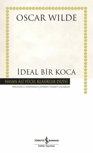 İdeal Bir Koca - Hasan Ali Yücel Klasikleri (Ciltli)