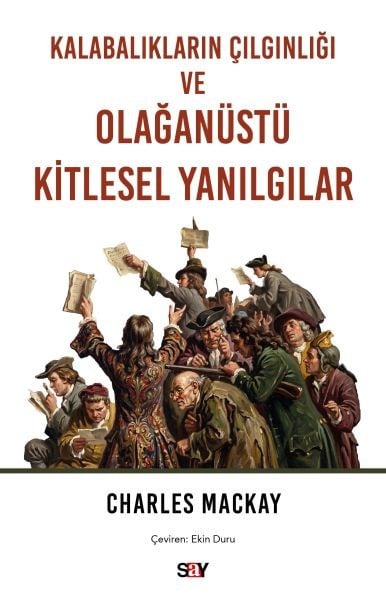 Kalabalıkların Çılgınlığı ve Olağanüstü Kitlesel Yanılgılar