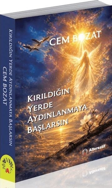 Kırıldığın Yerde Aydınlanmaya Başlarsın