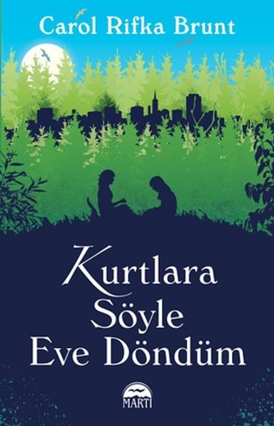 Kurtlara Söyle Eve Döndüm