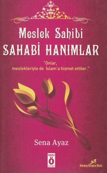 Meslek Sahibi Sahabi Hanımlar
