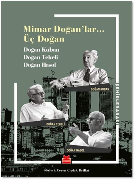 Mimar Doğanlar... Üç Doğan