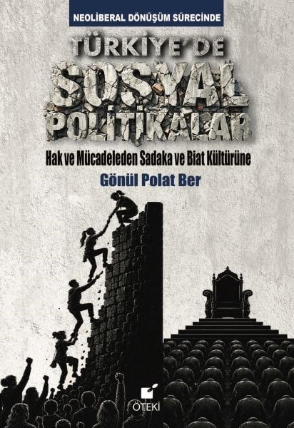 Neoliberal Dönüşüm Sürecinde Türkiye’de Sosyal Politikalar