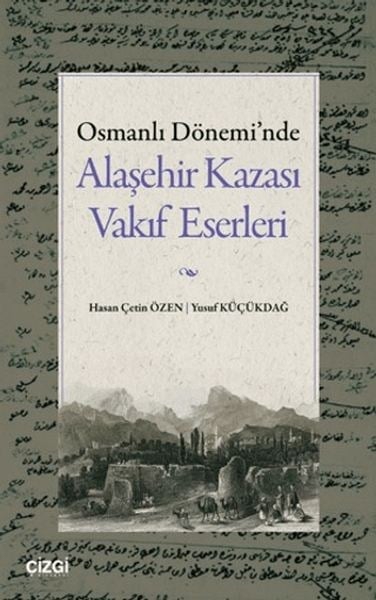 Osmanlı Dönemi'nde Alaşehir Kazası Vakıf Eserleri