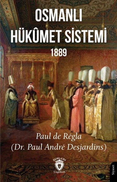 Osmanlı Hükûmet Sistemi 1889